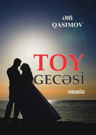 Qasımov Əlfi, Toy gecəsi