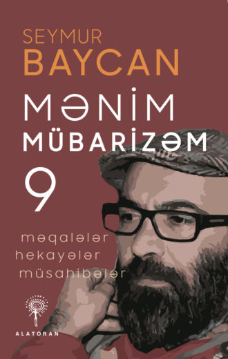 Seymur Baycan, Mənim mübarizəm - 9