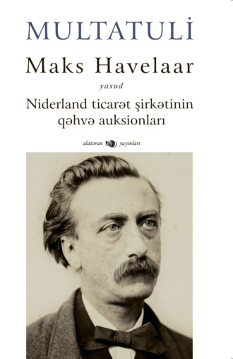 Multatuli, Maks Havelaar: yaxud Niderland ticarət şirkətinin qəhvə auksionları