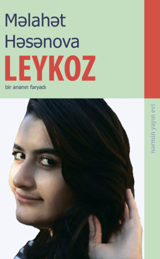 Məlahət Həsənova, Leykoz