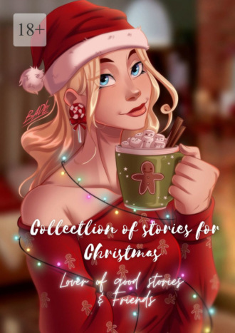 Lover of good stories & Friends, Collection of stories for Christmas