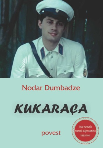Nodar Dumbadze, Kukaraça