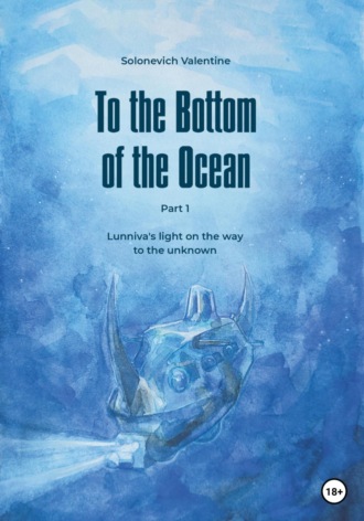 Valentine Solonevich, To the Bottom of the Ocean