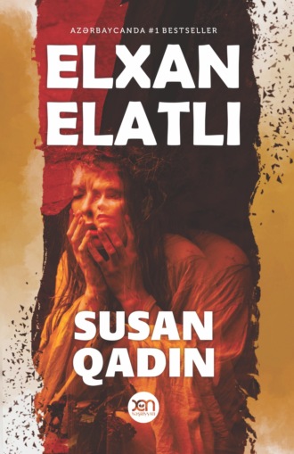 Elxan Elatlı, Susan qadın