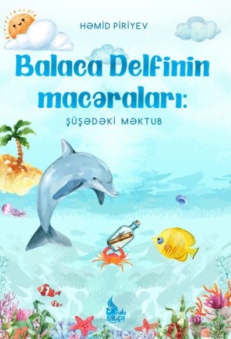 Həmid Piriyev, Balaca Delfinin macəraları