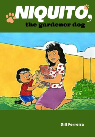 Дилл Ферейра, Niquito, the gardener dog