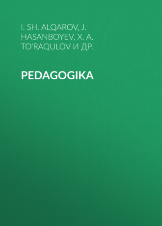 J. Hasanboyev, X.A. To‘raqulov, PEDAGOGIKA