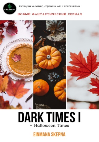 Skepna Einmana, Dark times I and Halloween Times