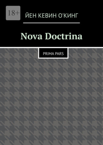 Йен О'Кинг, Nova Doctrina. Prima Pars
