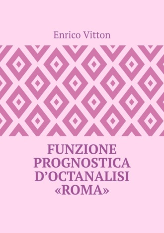 Enrico Vitton, Funzione prognostica d’octanalisi “Roma”