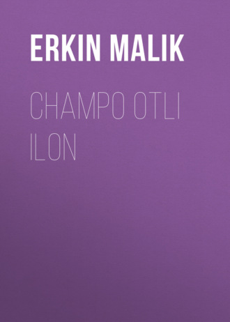 Erkin Malik, Champo otli ilon