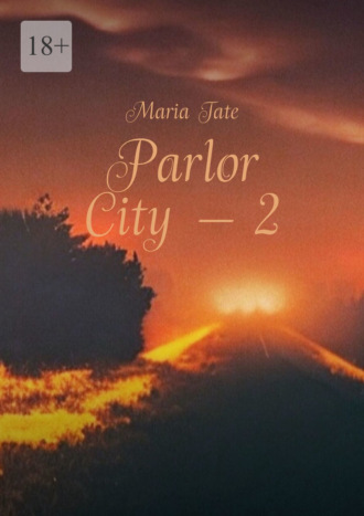 Maria Tate, Parlor City – 2