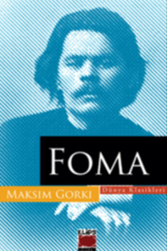 Maksim Gorki, Foma