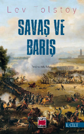 Lev Tolstoy, Savaş ve Barış I. Cilt