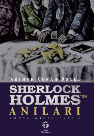 Arthur Conan Doyle, Sherlock Holmes’un Anıları Bütün Maceraları 4