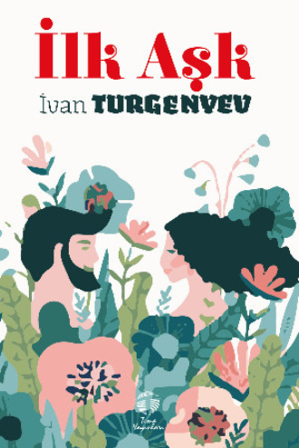 Ivan Turgenyev, İlk Aşk