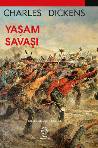 Charles Dickens, Yaşam Savaşı