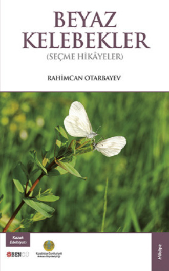 Rahimcan Otarbayev, Beyaz Kelebekler