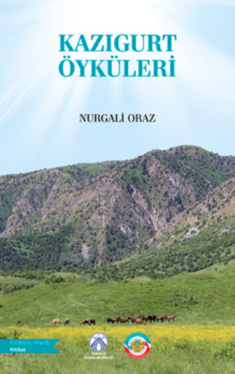 Nurgali Oraz, Kazıgurt Öyküleri
