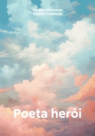 Poeta herói , Poeta herói