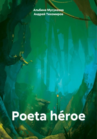 Poeta héroe , Poeta héroe