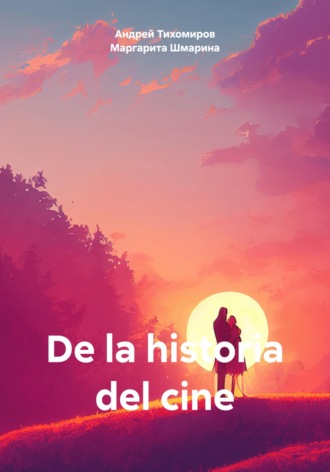 De la historia del cine , De la historia del cine