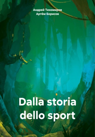 Dalla storia dello sport , Dalla storia dello sport