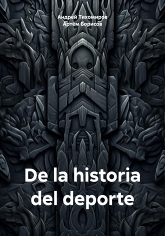 De la historia del deporte , De la historia del deporte