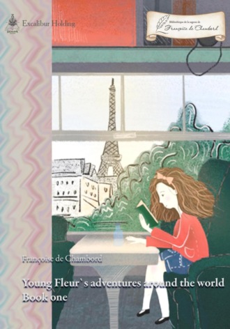 Françoise de Chambord, Young Fleur's adventures around the world. Book one