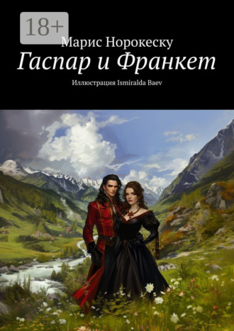 Гаспар и Франкет Марис Норокеску, Гаспар и Франкет