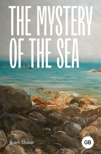 Брэм Стокер, The Mystery of the Sea / Тайна моря