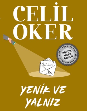 Celil Oker, CELIL OKER-ÖZEL BASKI-YENIK VE YALNIZ