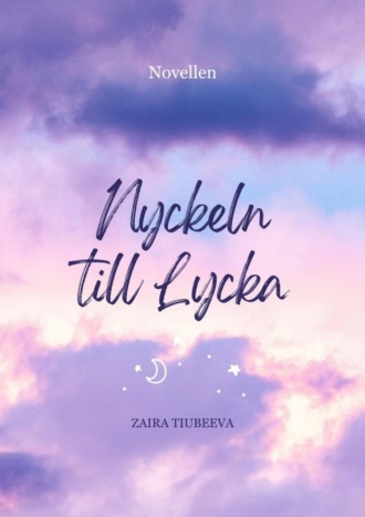 Zaira Tiubeeva, Nyckeln till Lycka