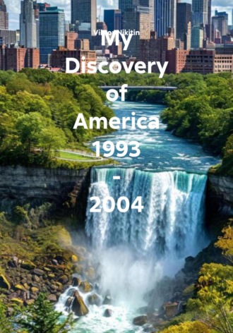 My Discovery of America 1993 – 2004 Viktor Nikitin, My Discovery of America 1993 – 2004