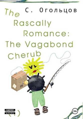 Rascally Romance. The Vagabond Cherub , Rascally Romance. The Vagabond Cherub