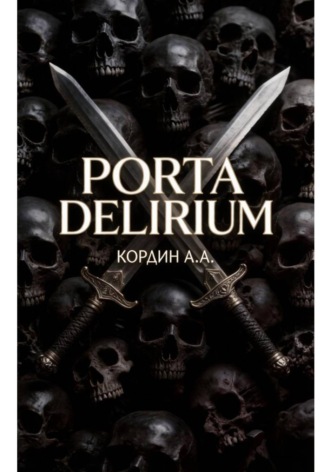 PORTA. DELIRIUM , PORTA. DELIRIUM