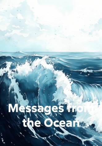 Messages from the Ocean , Messages from the Ocean