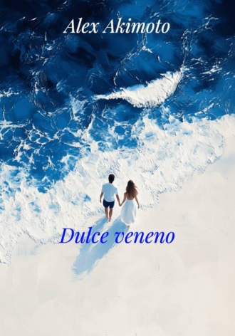 Dulce veneno , Dulce veneno