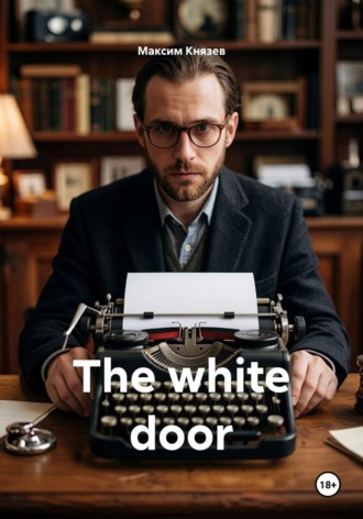 The white door , The white door