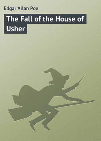 Edgar Poe, The Fall of the House of Usher