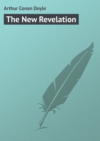 Arthur Conan Doyle The New Revelation